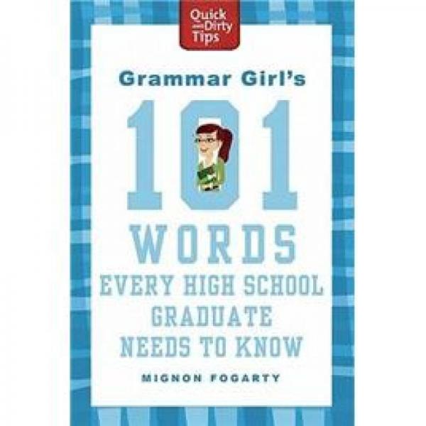 Grammar Girl's 101 Words Every High