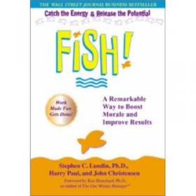 Fish! A Remarkable Way to Boost Morale and Improve Results：（简体中文版，中信出版社）鱼：一种激发工作热情的绝妙方法（钻石版）