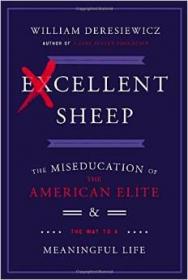 Excellent Sheep  The Miseducation of the America