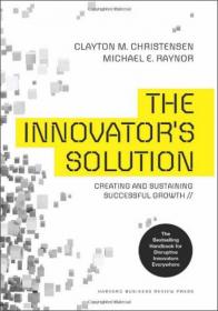 The Innovator's Dilemma：The Revolutionary National Bestseller That Changed The Way We Do Business