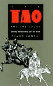 The Tao and the Logos：Literary Hermeneutics, East and West