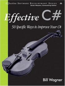 Effective C#：50 Specific Ways to Improve Your C#