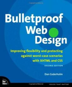 Bulletproof Web Design：Improving flexibility and protecting against worst-case scenarios with XHTML and CSS