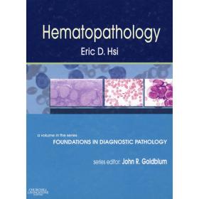 Hematopathology血液病理学:病理学诊断基础系列:专家咨询(印刷版与网络版)