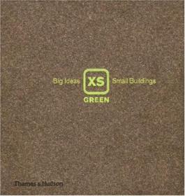 XS Extreme: Big Ideas, Small Buildings (Hardcover)