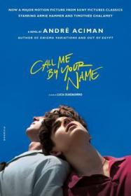 Call Me by Your Name：A Novel