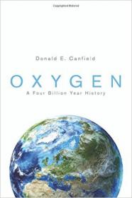 Oxygen：The Molecule that Made the World