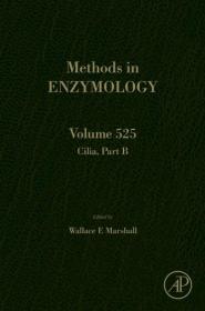 Cilia, Part A, Volume 524 (Methods in Enzymology)纤毛：A部分，第524卷