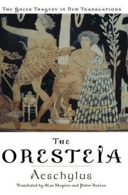 The Oresteian Trilogy：Agamemnon, the Choephori, the Eumenides (Penguin Classics): 0