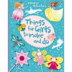 Things to Make and Do for Girls