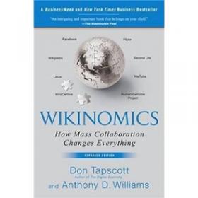 Wikinomics：How Mass Collaboration Changes Everything