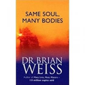 Same Soul, Many Bodies：Discover the Healing Power of Future Lives through Progression Therapy