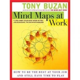Mind Maps at Work: How to be the best at work and still have time to play[工作中的思维导图]
