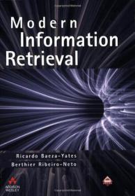 Modern Information Retrieval：The Concepts and Technology behind Search