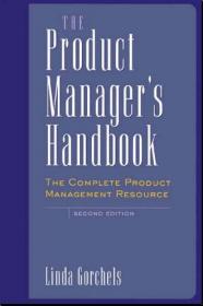 The Product Manager's Field Guide：Practical Tools, Exercises, and Resources for Improved Product Management