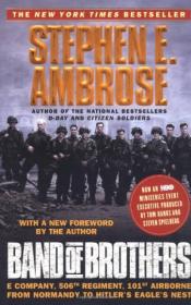 Band of Brothers：E Company, 506th Regiment, 101st Airborne from Normandy to Hitler's Eagle's Nest
