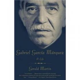 Gabriel Garcia Marquez：A Life