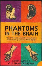 Phantoms in the Brain：Probing the Mysteries of the Human Mind