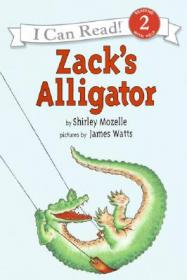 Zack's Alligator Goes to School (I Can Read, Level 2) 扎克的鳄鱼去上学
