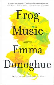Frog Music: A Novel (International)
