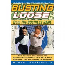Busting Loose From the Money Game：Mind-Blowing Strategies for Changing the Rules of a Game You Can't Win