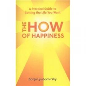 The How of Happiness：A New Approach to Getting the Life You Want