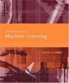 Introduction to Machine Learning, Second Edition (Adaptive Computation and Machine Learning)