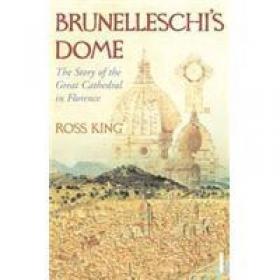 Brunelleschi's Dome：the story of the great cathedral in Florence