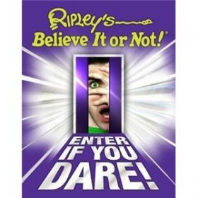 Ripley's Believe It Or Not! Prepare To Be Shocked