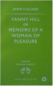 Fanny Hill：Hill Or, Memoirs of a Woman of Pleasure