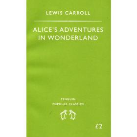 Alice\'s Adventures in Wonderland and Through the Looking-Glass and What Alice Found There