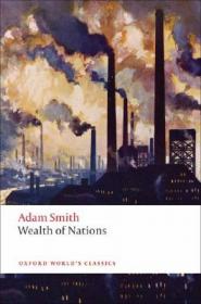 An Inquiry into the Nature and Causes of the Wealth of Nations (The Glasgow Edition of the Works & Correspondence of Adam Smith)