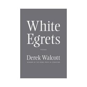 The Poetry of Derek Walcott 1948-2013