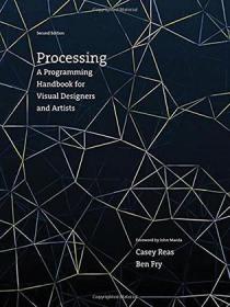 Processing：A Programming Handbook for Visual Designers and Artists