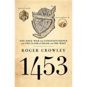 1453：The Holy War for Constantinople and the Clash of Islam and the West