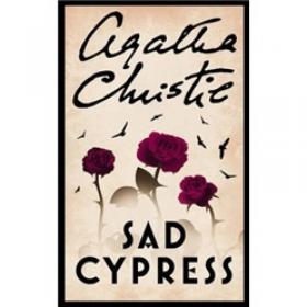 Sad Cypress：A Hercule Poirot Novel (Hercule Poirot Mysteries (Paperback))