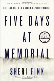 Five Days at Memorial  Life and Death in a Storm