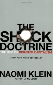 The Shock Doctrine：The Rise of Disaster Capitalism