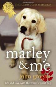 Marley & Me：Life and Love with the World's Worst Dog