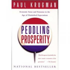 Peddling Prosperity：Economic Sense and Nonsense in the Age of Diminished Expectations