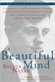 A Beautiful Mind：The Life of Mathematical Genius and Nobel Laureate John Nash