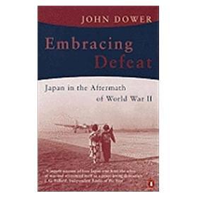 Embracing Defeat：Japan in the Wake of World War II