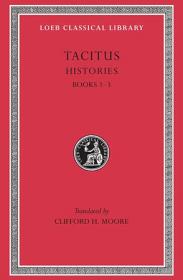 Agricola. Germania. Dialogue on Oratory：Tacitus Volume I