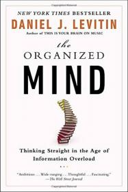 EXP The Organized Mind  Thinking Straight in the Age of Information Overload