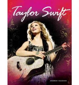 Taylor Swift: Country's Sweetheart: An Unauthorized Biography