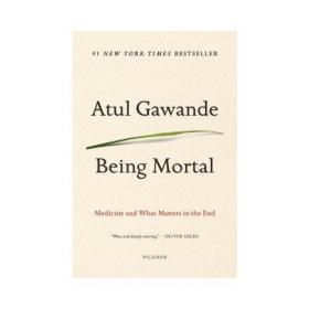 Being Mortal：Medicine and What Matters in the End