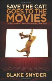 Save the Cat!：The Last Book on Screenwriting You'll Ever Need