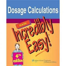 Dosage Calculations: An Incredibly Easy! Workout (Incredibly Easy! Series)[轻松剂量计算练习]