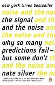 The Signal and the Noise：Why Most Predictions Fail but Some Don't