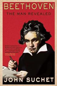 Beethoven: The Music and the Life